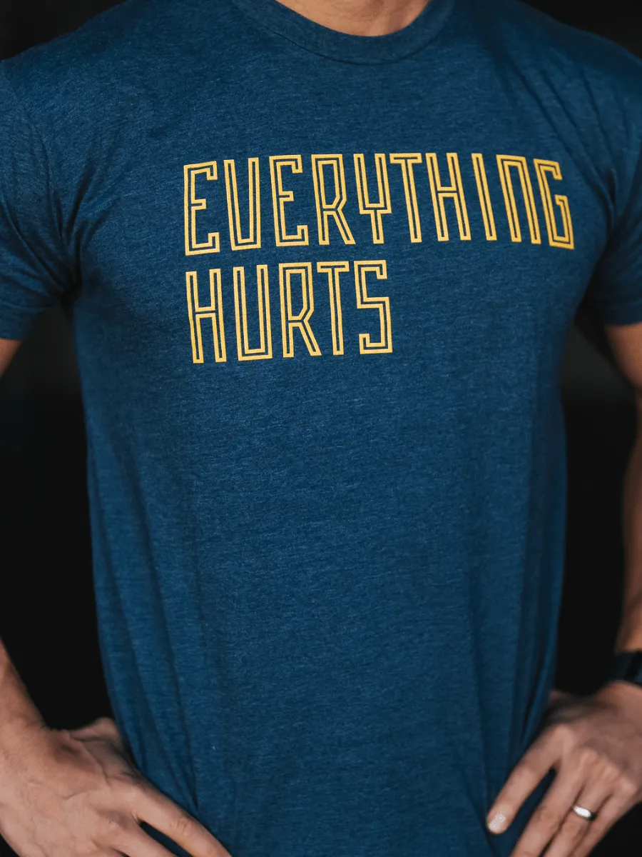 Everything Hurts T-shirt
