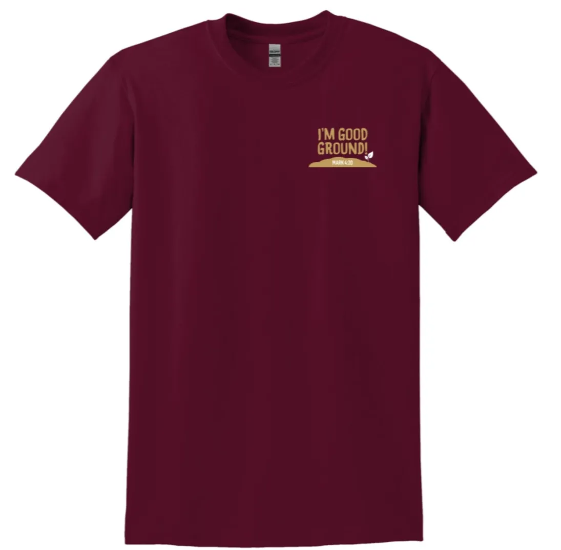 I'm Good Ground Unisex/Men's Tshirts/Ladies and Men's Polos