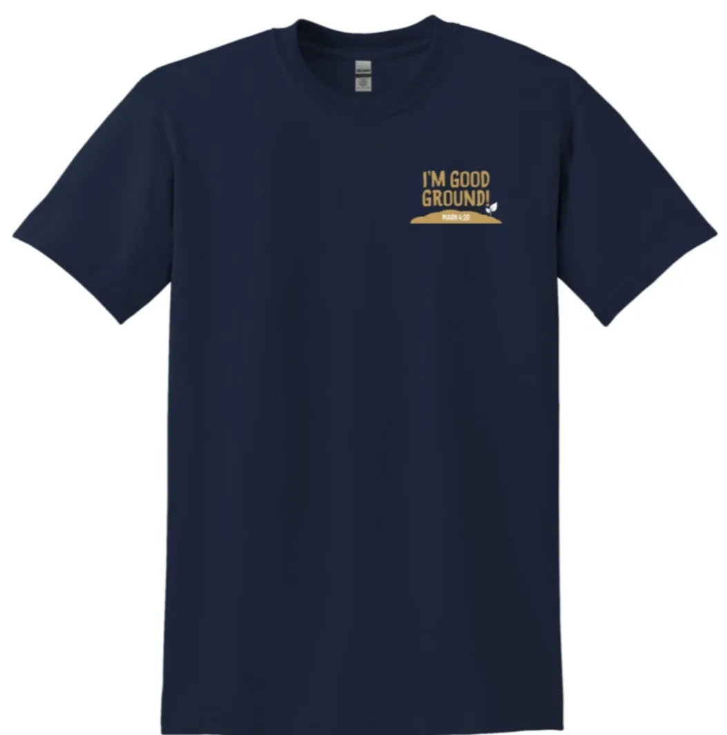I'm Good Ground Unisex/Men's Tshirts/Ladies and Men's Polos