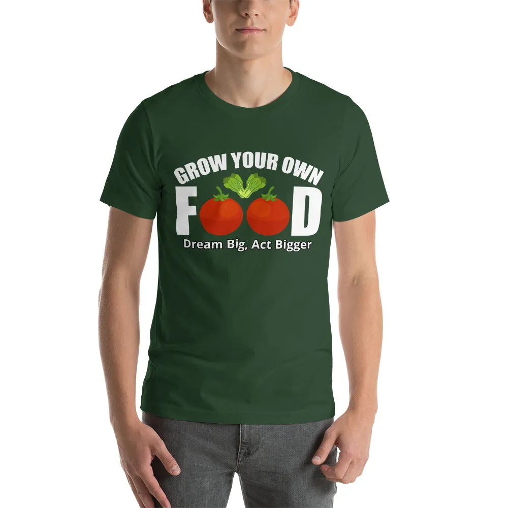 "Grow Your Own Food" Short-Sleeve Unisex T-Shirt