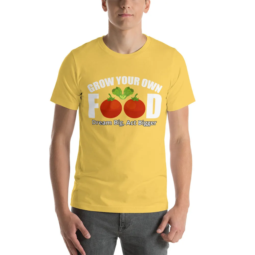 "Grow Your Own Food" Short-Sleeve Unisex T-Shirt