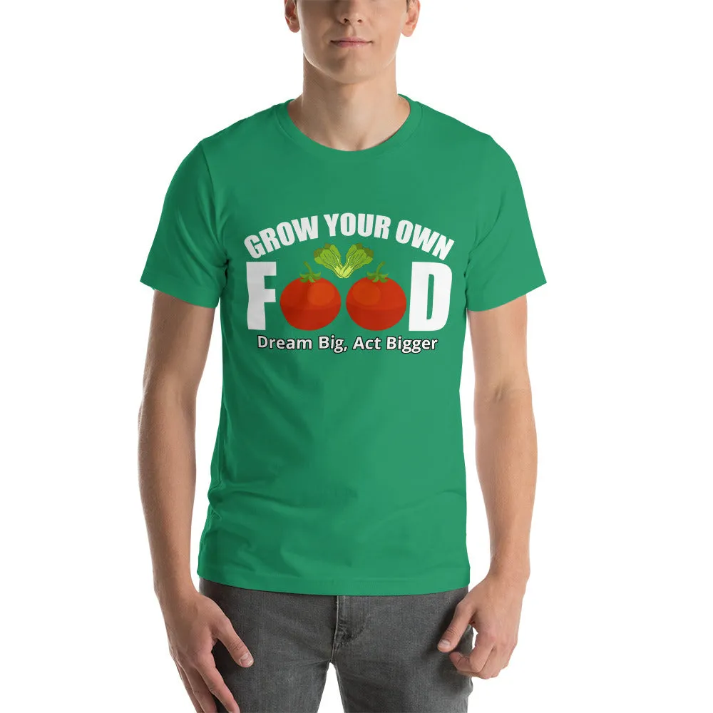 "Grow Your Own Food" Short-Sleeve Unisex T-Shirt